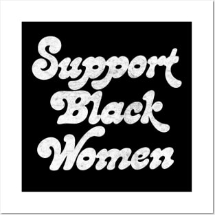 Support Black Women Posters and Art